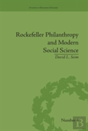 Rockefeller Philanthropy And Modern Social Science