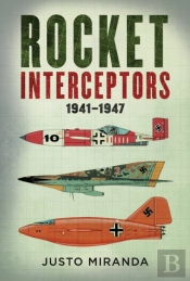 Rocket Interceptors 1941â€“1947