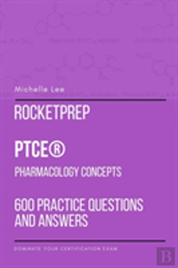 Bertrand.pt - Rocketprep Ptce Pharmacology Concepts 600 Practice Questions And Answers