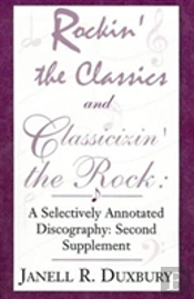 Rockin' The Classics And Classicizin' The Rock: