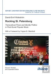 Rocking St. Petersburg - Transcultural Flows And Identity Politics In Post-Soviet Popular Music