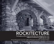 Rockitecture, Southern California'S Indigenous Architecture Of River Rocks