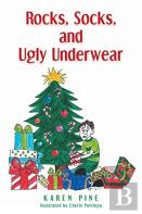 Rocks, Socks, And Ugly Underwear