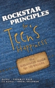 Rockstar Principles For Teen'S Happiness: The Greatness Guide For Teenagers