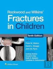 Rockwood And Wilkins' Fractures In Children: Print + Ebook With Multimedia