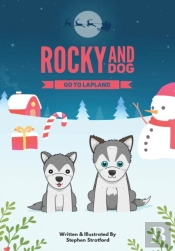 Rocky And Dog Go To Lapland