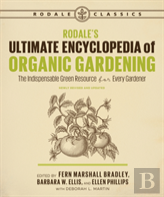 Rodale'S Ultimate Encyclopedia Of Organic Gardening