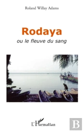 Rodaya Ou Le Fleuve Du Sang