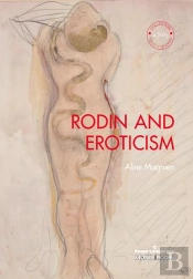 Rodin And Eroticism