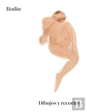 Rodin. Dibujos Y Recortes.