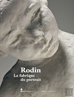 Bertrand.pt - Rodin Et La Fabrique Du Portrait