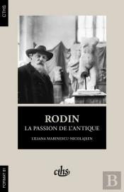 Rodin : La Passion De L'Antique