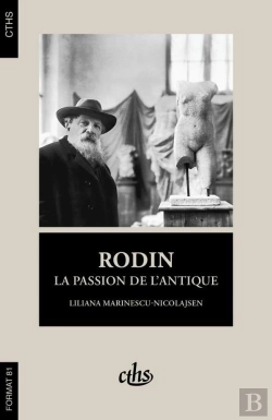 Bertrand.pt - Rodin : La Passion De L'Antique