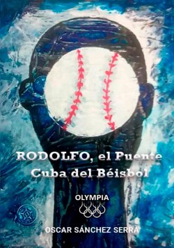 Bertrand.pt - Rodolfo, El Puente Cuba Del Béisbol