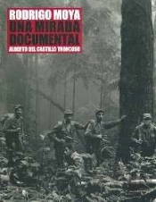 Rodrigo Moya. Una Mirada Documental  