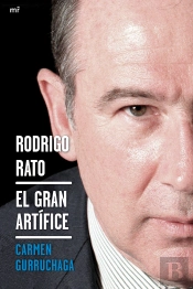 Rodrigo Rato. El Gran Art¡Fice