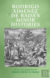 Rodrigo Ximenez De Radas <I>Minor Histories</I>
