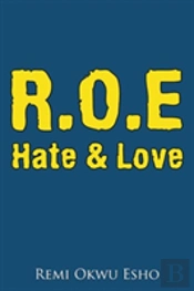 R.O.E Hate & Love