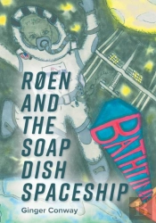 Roen And The Soap Dish Spaceship