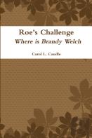 Roe'S Challenge: Where Is Brandy Welch