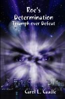 Roe'S Determination: Triumph Over Defeat