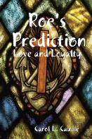 Roe'S Prediction: Love And Loyalty