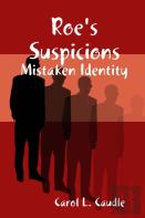 Roe'S Suspicions: Mistaken Identity