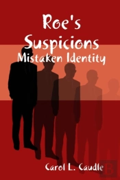 Roe'S Suspicions: Mistaken Identity