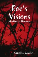 Roe'S Visions: Shattered Dreams