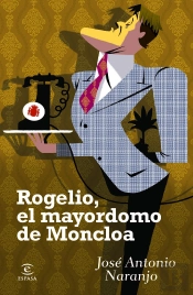 Rogelio, El Mayordomo De Moncloa