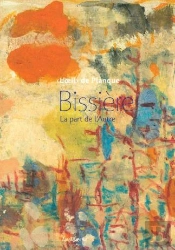 Roger Bissière : La Part De L'Autre