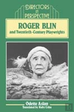 Bertrand.pt - Roger Blin And Twentieth-Century Playwrights