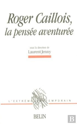 Bertrand.pt - Roger Caillois ; La Pensée Aventurée