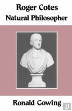 Bertrand.pt - Roger Cotes - Natural Philosopher