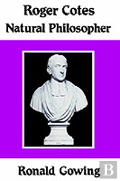 Roger Cotes - Natural Philosopher