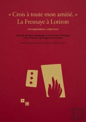 Roger De La Fresnaye / Robert Lotiron, Correspondance (1908-1924)