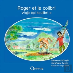 Bertrand.pt - Roger Et Le Colibri ; Wojé Épi Koulibri A