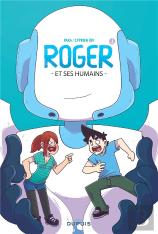 Roger Et Ses Humains Tome 1