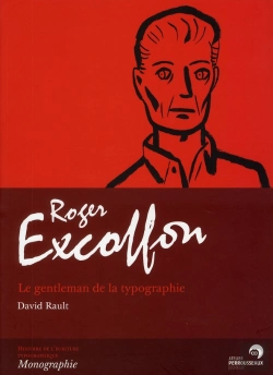 Bertrand.pt - Roger Excoffon. Le Gentleman Typographe