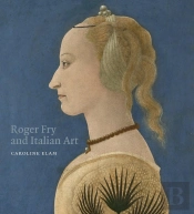 Roger Fry And Italian Art