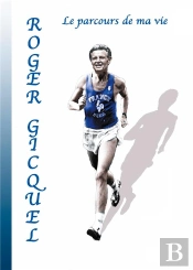 Roger Gicquel - Le Parcours De Ma Vie - Illustrations, Couleur