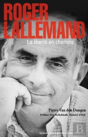 Roger Lallemand : La Liberté En Chemins