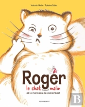 Roger Le Chat (Pas Trop) Malin Et Le Morceau De Camembert