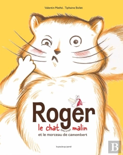 Bertrand.pt - Roger Le Chat (Pas Trop) Malin Et Le Morceau De Camembert