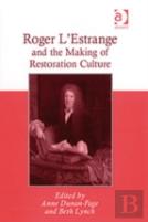 Roger L'Estrange And The Making Of Restoration Culture