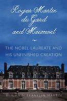 Roger Martin Du Gard And Maumort