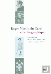 Roger Martin Du Gard Et Le Biographique