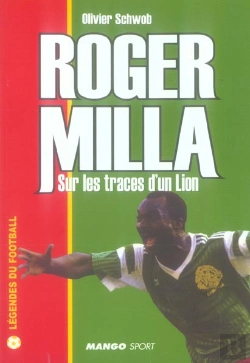 Bertrand.pt - Roger Milla, Sur Les Traces D'Un Lion