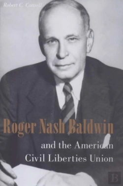 Bertrand.pt - Roger Nash Baldwin And The American Civil Liberties Union