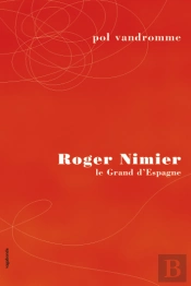 Roger Nimier ; Le Grand D'Espagne
